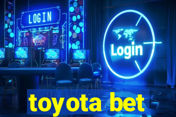 toyota bet